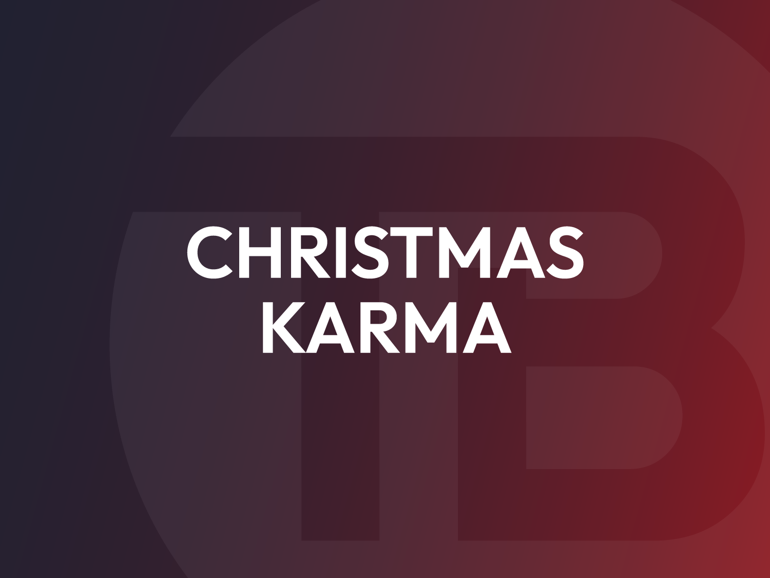 Christmas Karma